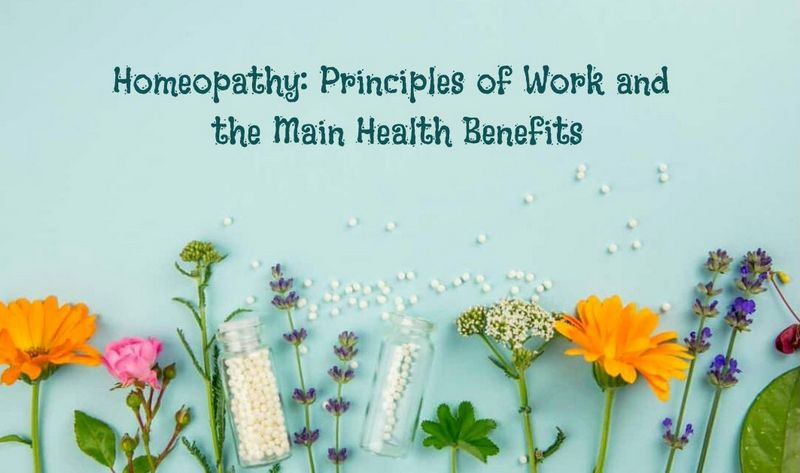 Homeopathy_ Principles of Work and the Main Health Benefits